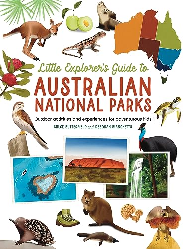 The Little Explorer's Guide to Australian National Parks: Outdoor activities and experiences for adventurous kids (Paperback)