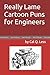 Really Lame Cartoon Puns for Engineers by Cal Q. Less