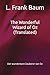 The Wonderful Wizard of Oz (Translated): Der wunderbare Zauberer von Oz (German Edition)