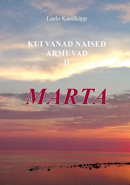 Kui vanad naised armuvad. II, Marta (Hardcover)