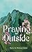 Praying Outside