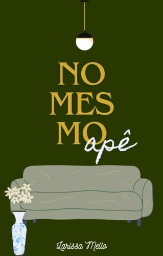 No mesmo apê (Portuguese Edition)