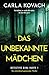 Das unbekannte Mädchen by Carla Kovach