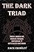 The Dark Triad: Tres Libros...