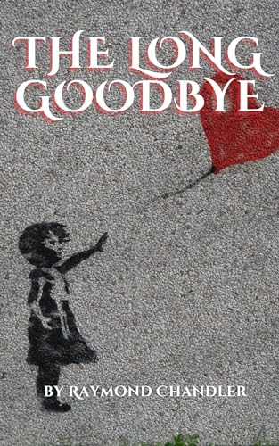 The Long Goodbye