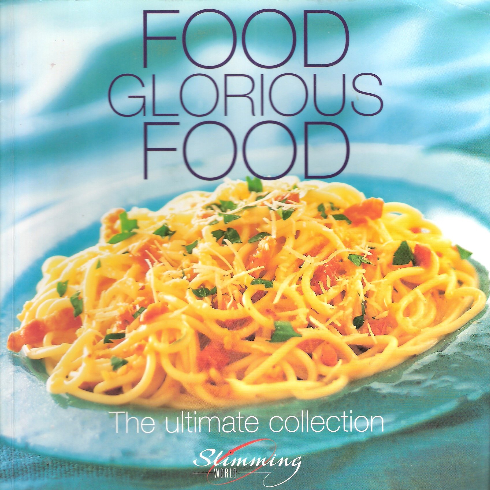 Slimming World-Food Glorious Food-The Ultimate Collection (Slimming World)