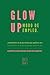 Glow Up - Modo de empleo.