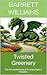 Twisted Greenery: The Art a...