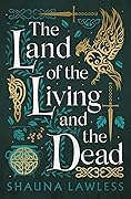 The Land of the Living and the Dead (Gael Song, #3)