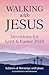 Walking with Jesus: Devotions for Lent & Easter 2024