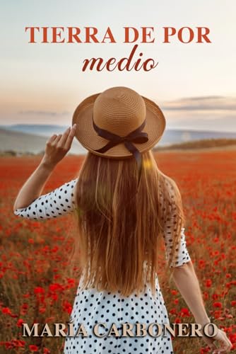 TIERRA DE POR MEDIO (Spanish Edition)