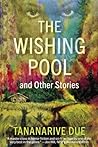 The Wishing Pool ...