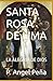 SANTA ROSA DE LIMA: LA ALEG...