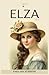 ELZA: Classic Romance Novel...