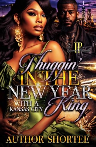 Thuggin' In The New Year With A Kansas City King (TP's Thuggin' In The New Year Book 2)