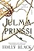 Julma prinssi (Ilman väki, #1)