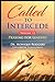 Called to Intercede Volume 12: Praying for Leaders