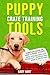 Puppy Crate Training Tools:...