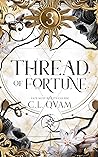Thread of Fortune by C.L. Qvam Thread of Fortune by C.L. Qvam