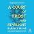 A Court of Frost and Starlight (A Court of Thorns and Roses, #4)