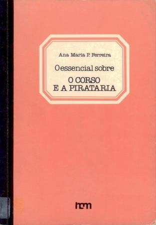 O essencial sobre o corso e a pirataria