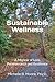 Sustainable Wellness by Michelle B. Moore PsyD