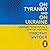 On Tyranny and On Ukraine: Lessons from Russia's War on Ukraine