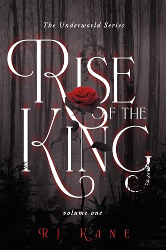 Rise of the King, Volume 1 (The Underworld Series, #1)