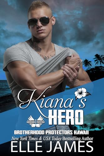 Kiana's Hero (Brotherhood Protectors Hawaii #3)