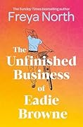 The Unfinished Business of Eadie Browne