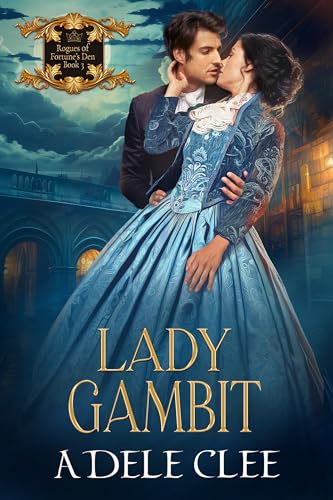 Lady Gambit (Rogues of Fortune's Den, #3)