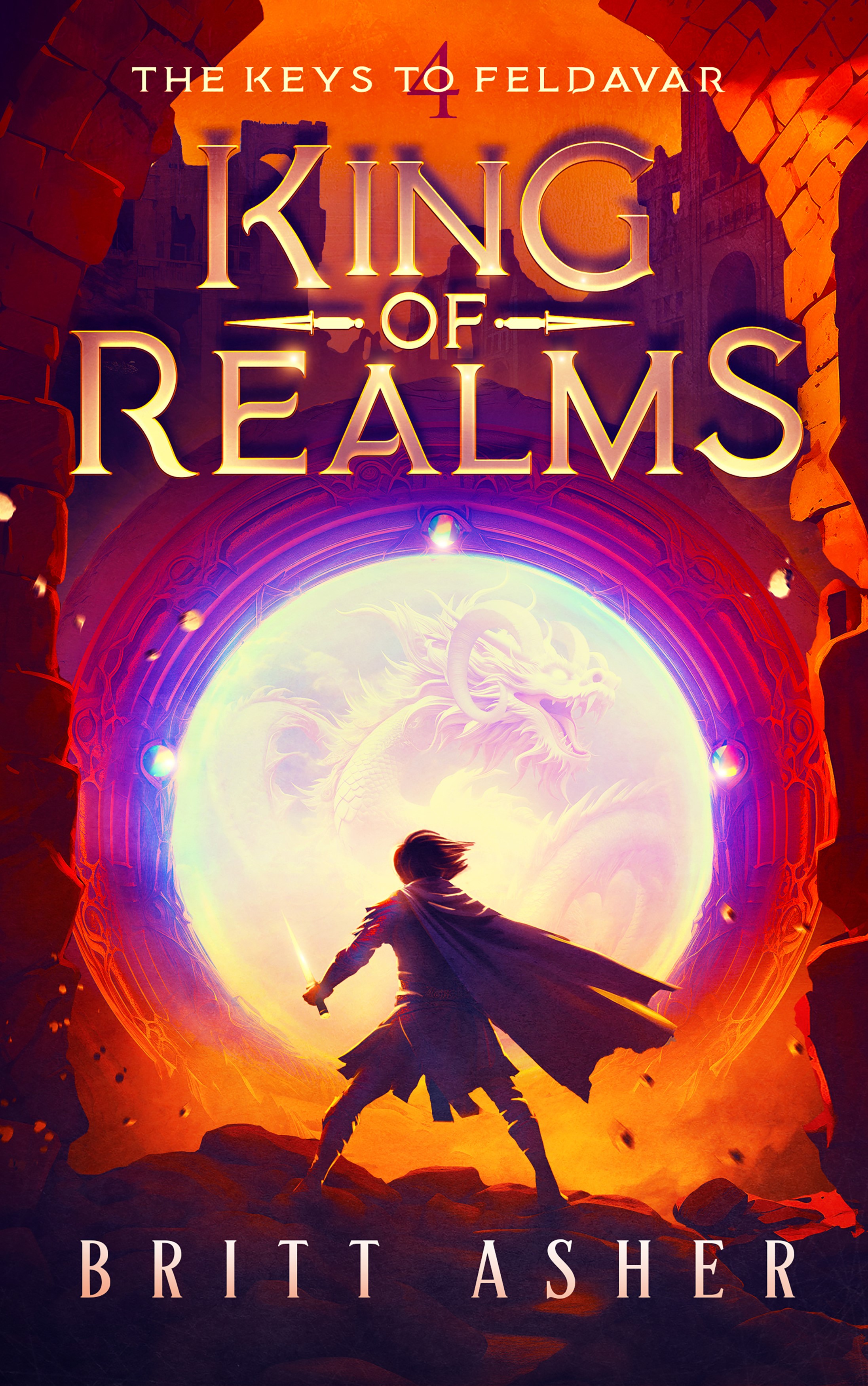 King of Realms: The Keys to Feldavar (Book 4)