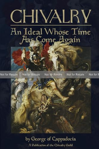 Chivalry: An Ideal Whose Time Has Come Again (Paperback)