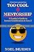 Too Cool for Mentorship: A Leader's Guide to Instant Gratification & Gen Z