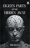 Eight Parts of Me Hidden Away by Jeema Thomas