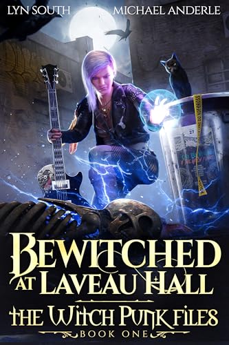 Bewitched at Laveau Hall (The Witch Punk Files #1)