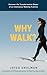 Why Walk? by Joyce Shulman