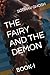 THE FAIRY AND THE DEMON: BO...