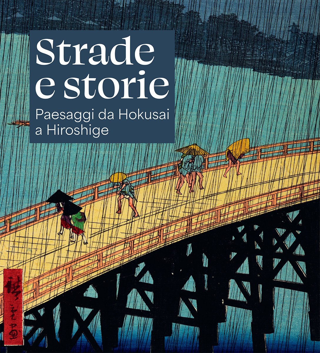 Strade e storie. Paesaggi da Hokusai a Hiroshige (Paperback)