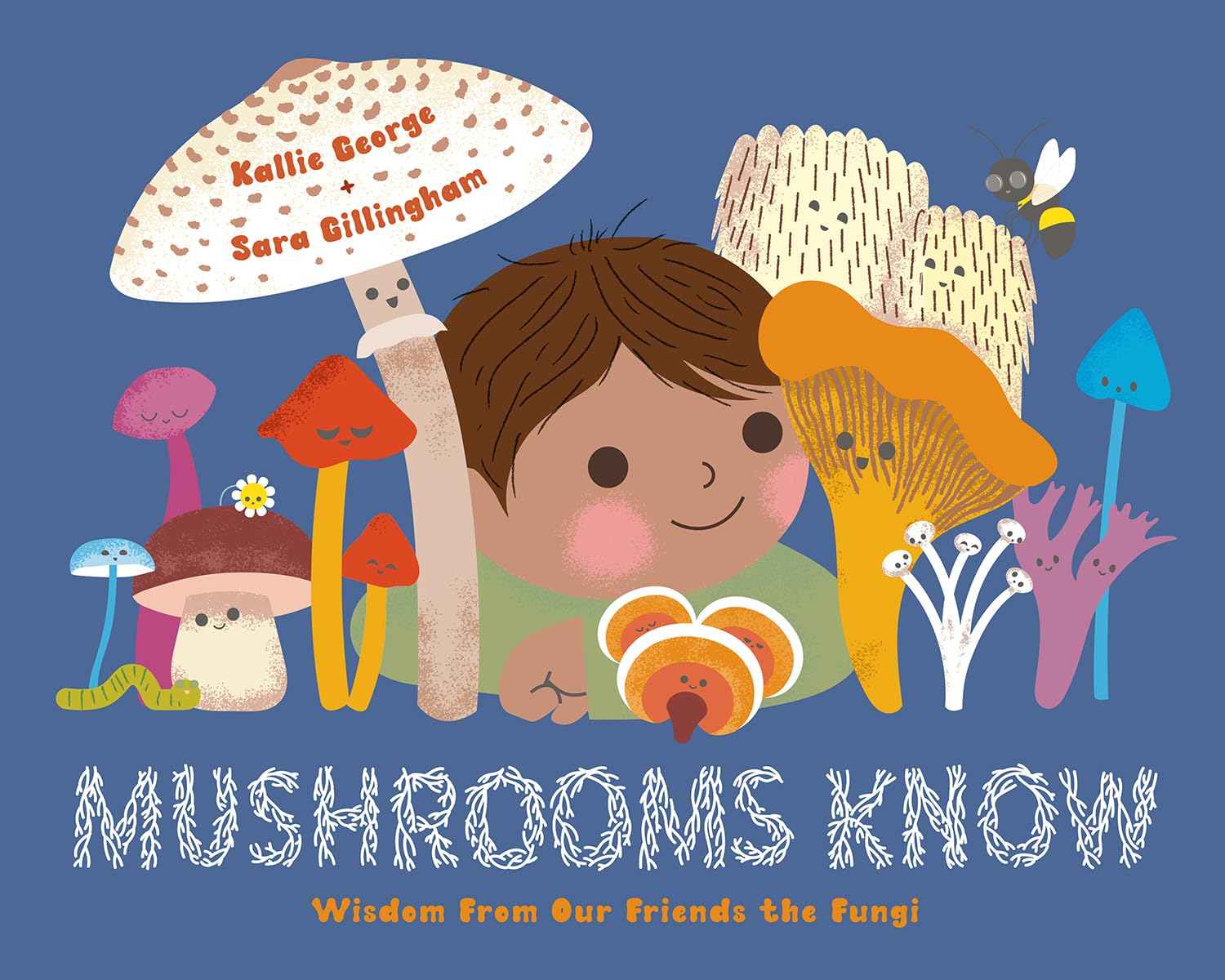 Mushrooms Know: Wisdom From Our Friends the Fungi (Kindle Edition)