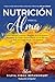 NUTRICIÓN PARA EL Alma by Silvia Vidal Betancourt