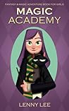 Fantasy & Magic Adventure for Girls: Magic Academy: Witch, Spells, School, Good vs Evil, Super team, Book for girls age 9-12