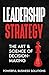 Leadership Strategy: The Ar...