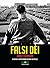 Falsi Dèi: Le memorie di Ge...