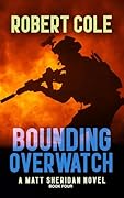 Bounding Overwatch: A Matt Sheridan Novel - Book Four (Matt Sheridan Series 4) 