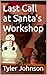 Last Call at Santa's Workshop