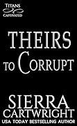 Theirs to Corrupt