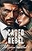 Caged Rebel