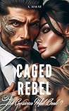 Caged Rebel