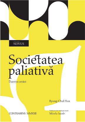 Societatea paliativă. Durerea astăzi (Paperback)